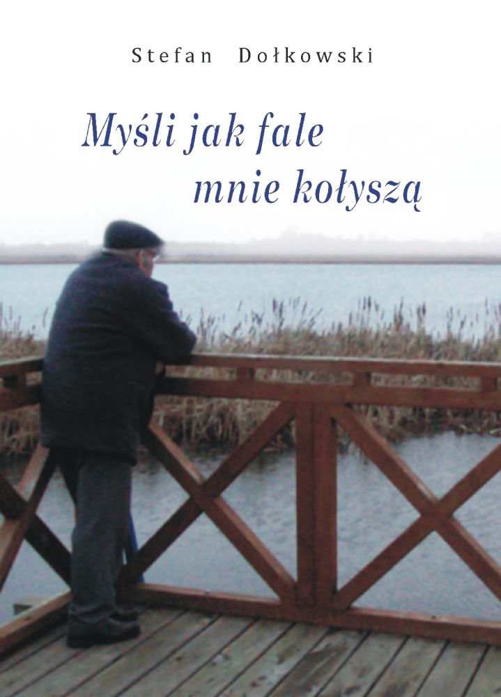 Stefan Dokowski: Myli jak fale mnie koysz, Sierpc 2016