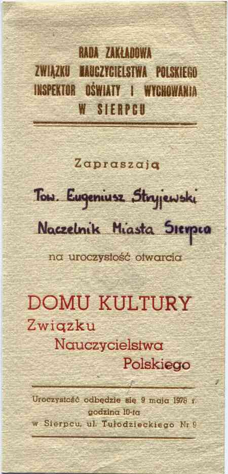 Zaproszenie na uroczysto otwarcia Domu Kultury Zwizku Nauczycielstwa Polskiego 9 V 1978 r. w Sierpcu.