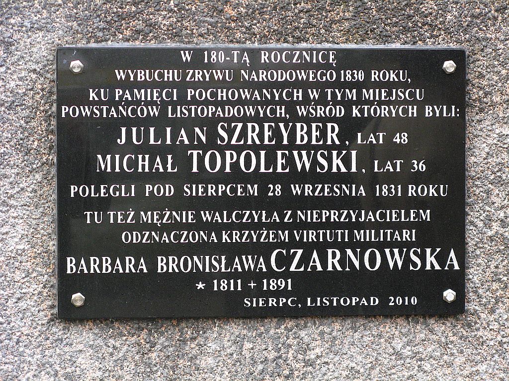27 listopada 2010 r. w Sierpcu przy ulicy Piastowskiej odsonito tablic ku pamici Powstacw Listopadowych. Tablic wykona Teodor Zasadowski.