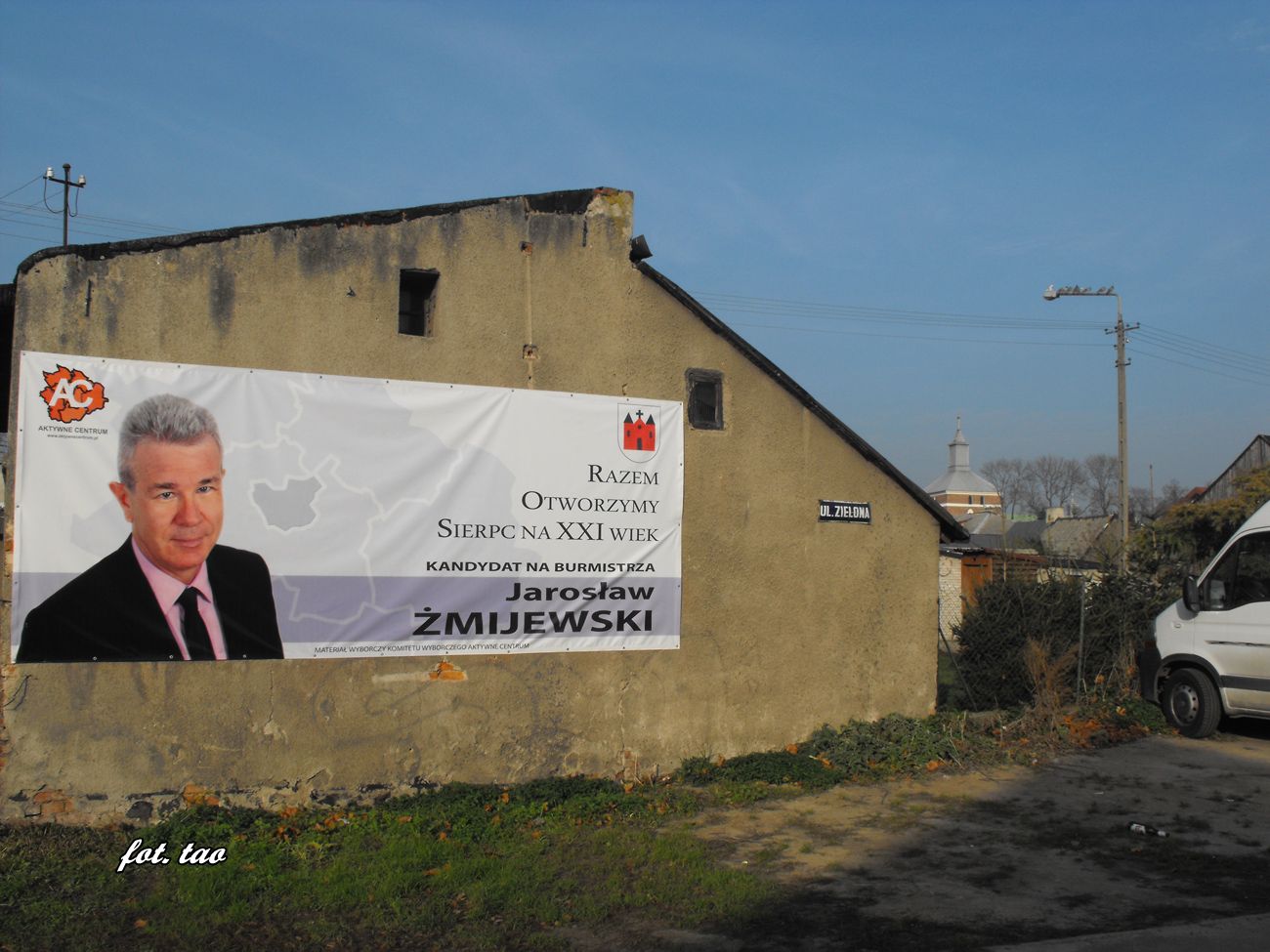 Wybory, wybory i wybrali. Na zdjciu baner wyborczy J. mijewskiego z 2014 r. i jego deklaracje dla mieszkacw Sierpca. Baner znajduje si na ul. Zielonej (kolor nadziei)i stao si, otrzyma zielone wiato na otwarcie Sierpca w dziedzinie kultury. Gratulacje, fotel dyrektora CKiSz to wielkie wyzwanie dla twrczej duszy p. Jarka. Pozdrawiam tao.