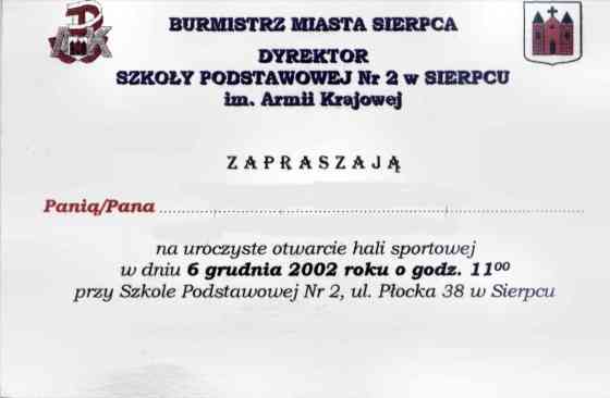 Zaproszenie na uroczysto otwarcia hali sportowej przy Szkole Podstawowej nr 2 w dniu 6 XII 2002 r.