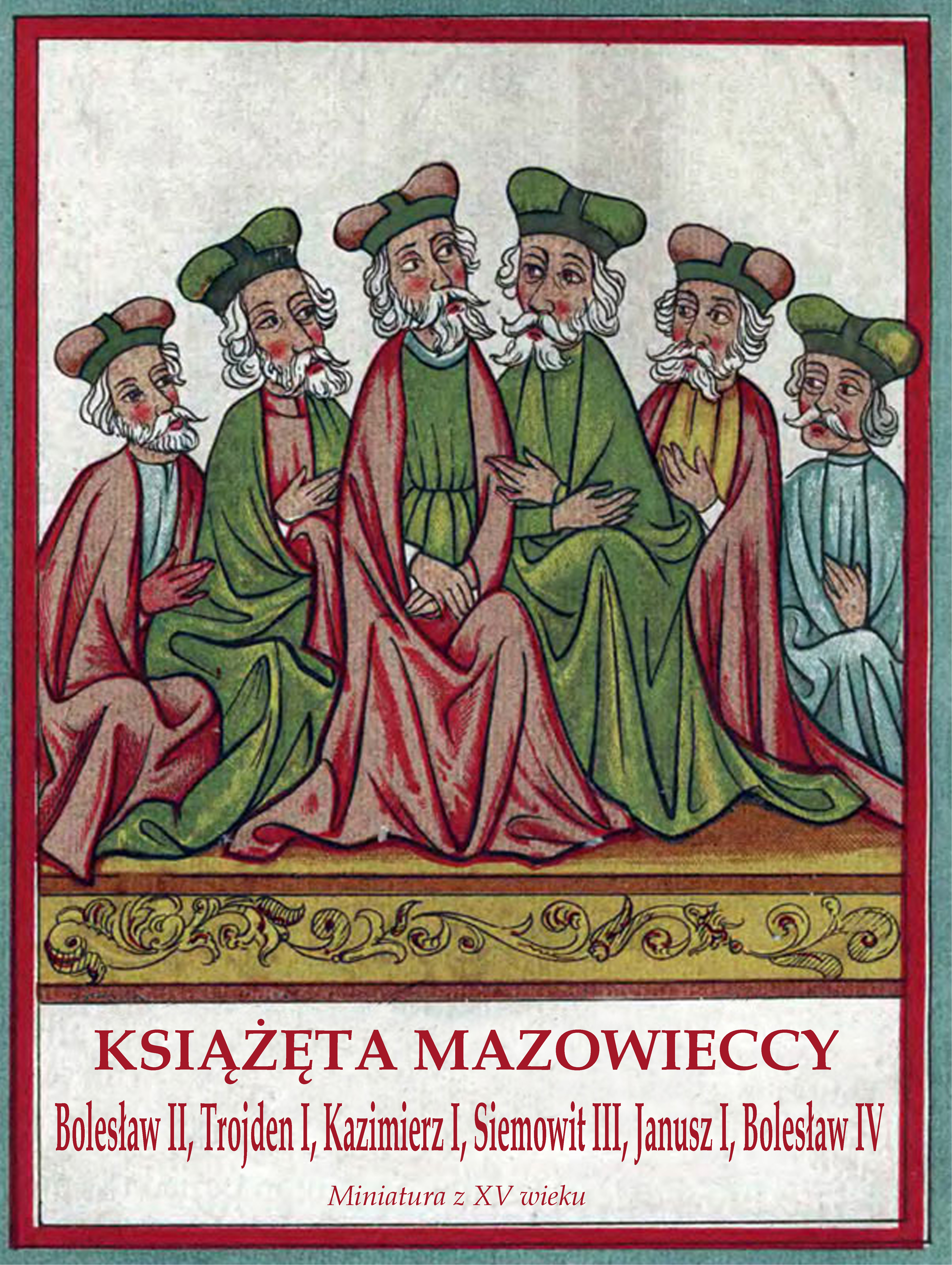 Książęta mazowieccy według miniatury z XV wieku. Siemowit III czwarty od lewej.