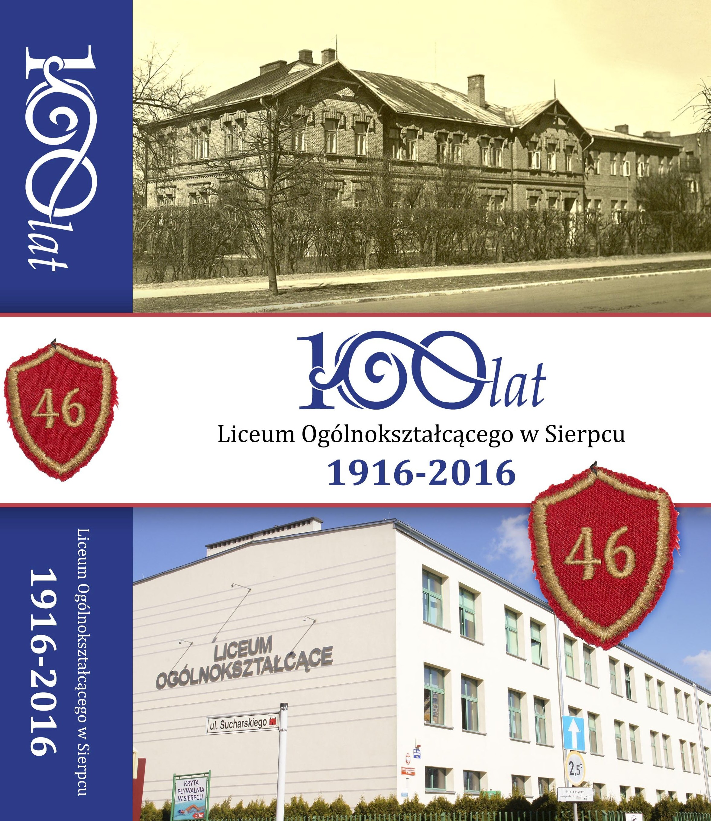 100 lat Liceum Oglnoksztaccego w Sierpcu 1916-2016, pod red. Magdaleny Stanisze­wskiej,  Sierpc 2016