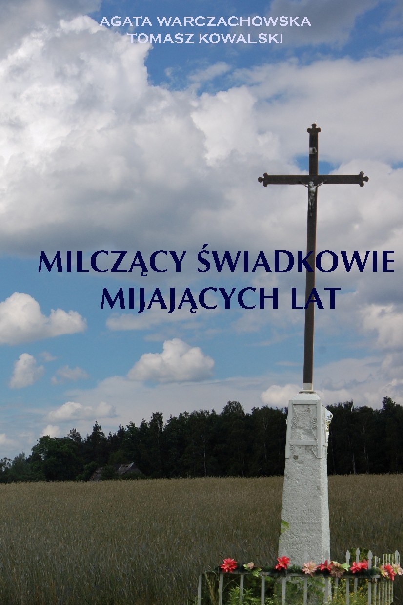 Milczcy wiadkowie mijajcych lat